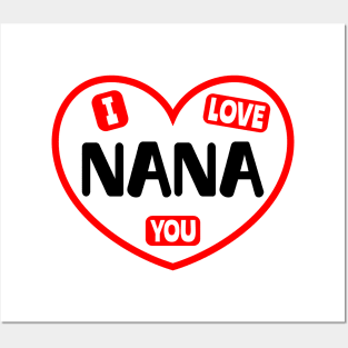 I Love You Nana Posters and Art